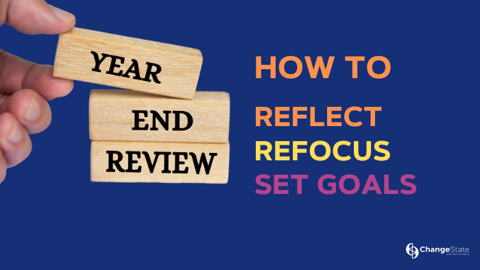 End of Year Business Review. How to Reflect, Refocus and Set Goals.